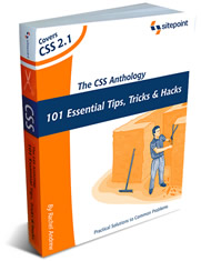 The CSS Anthology: 101 Essential Tips, Tricks & Hacks