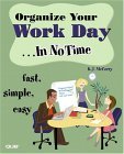 Organize Your Work Day In No Time 